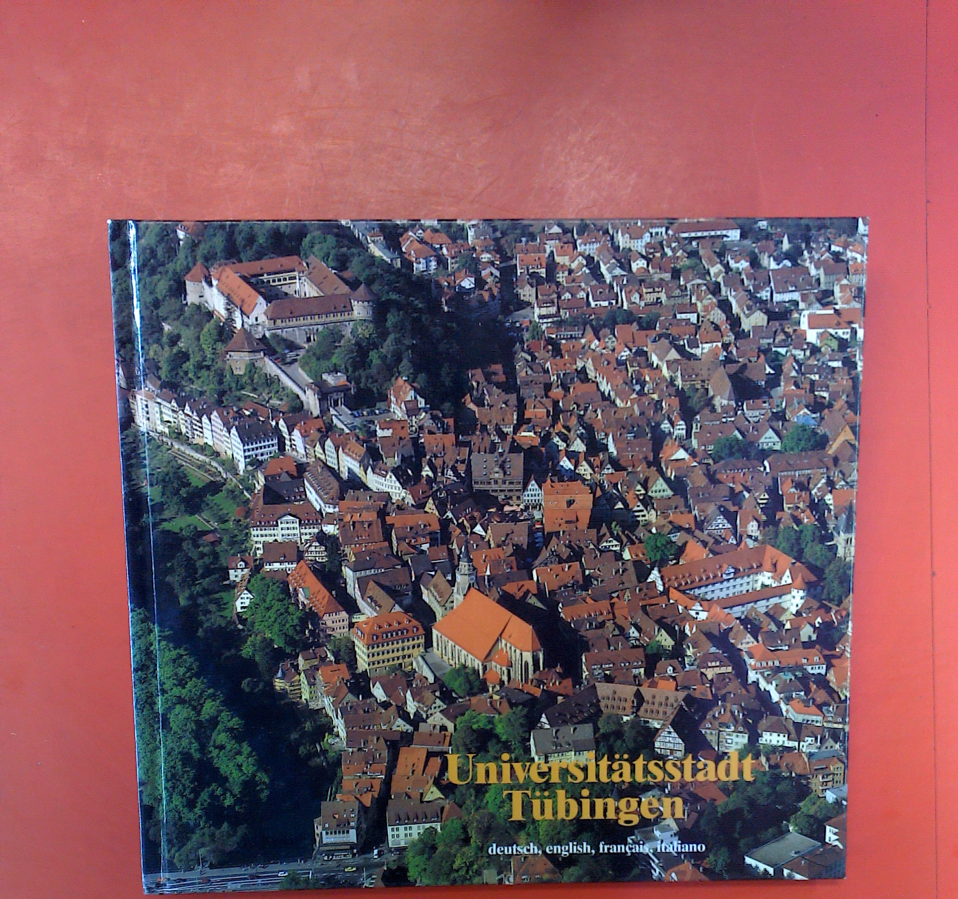 Universitätsstadt Tübingen (deutsch, english, francais, italiano) 5. Auflage. - Jürgen Sydow