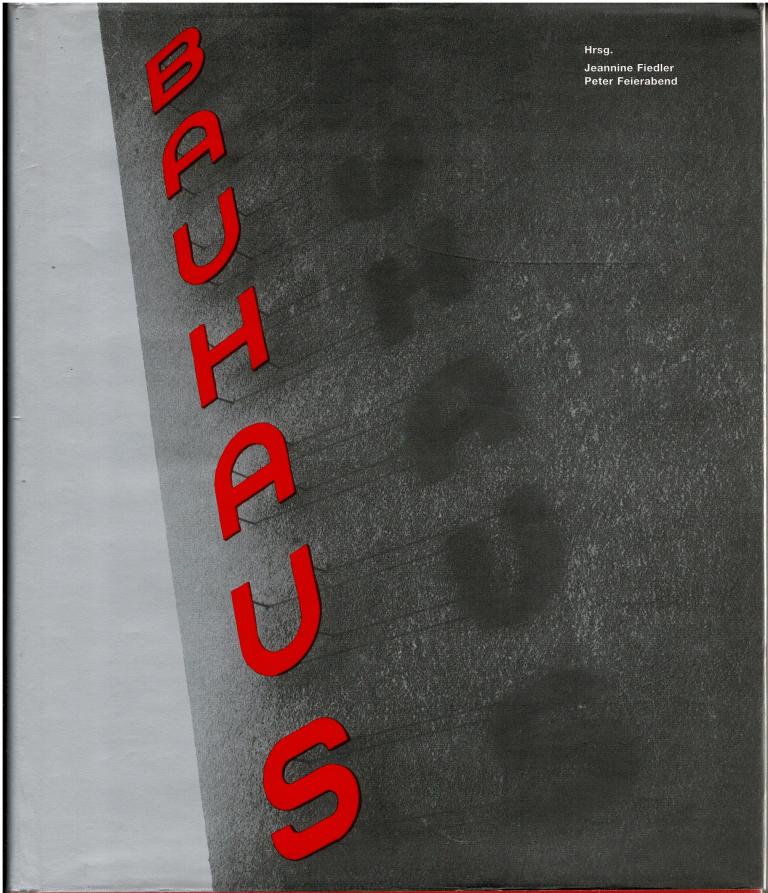 BAUHAUS. - Fiedler, Jeannine & Feierabend, Peter.