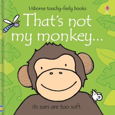 That's not my monkey. - Fiona Watt