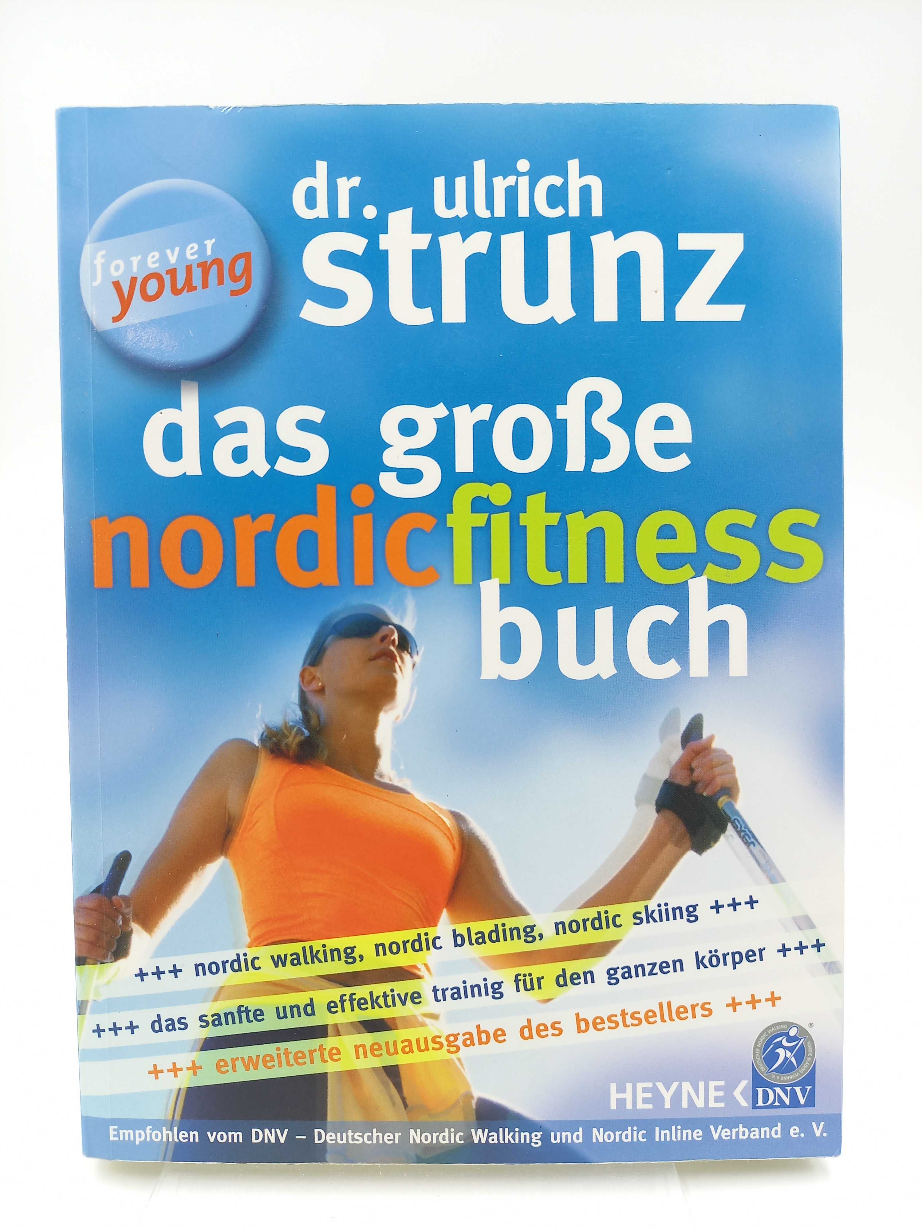 Das große NordicFitness Buch (Nordic Fitness Buch) Nordic Walking, Nordinc Blading, Nordic Skiing - Strunz, Ulrich -