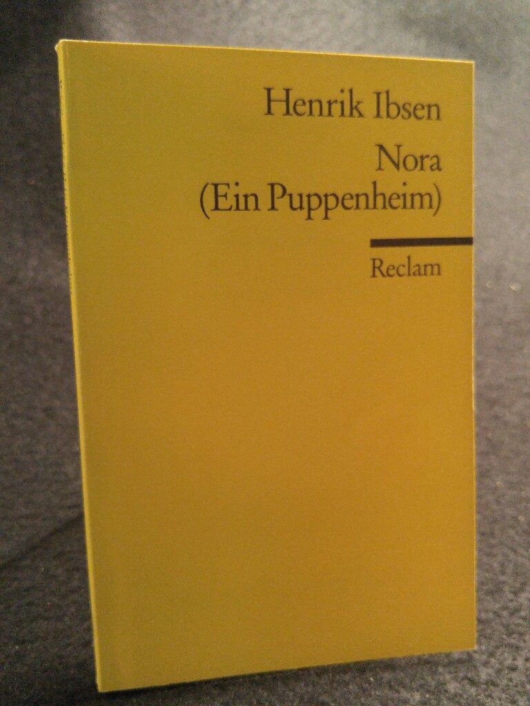 Nora. (Ein Puppenheim) Schauspiel in drei Akten - Ibsen, Henrik, Richard Linder (aus d. Norwegischen übertragen) und Aldo Keel (Nachbemerkungen)