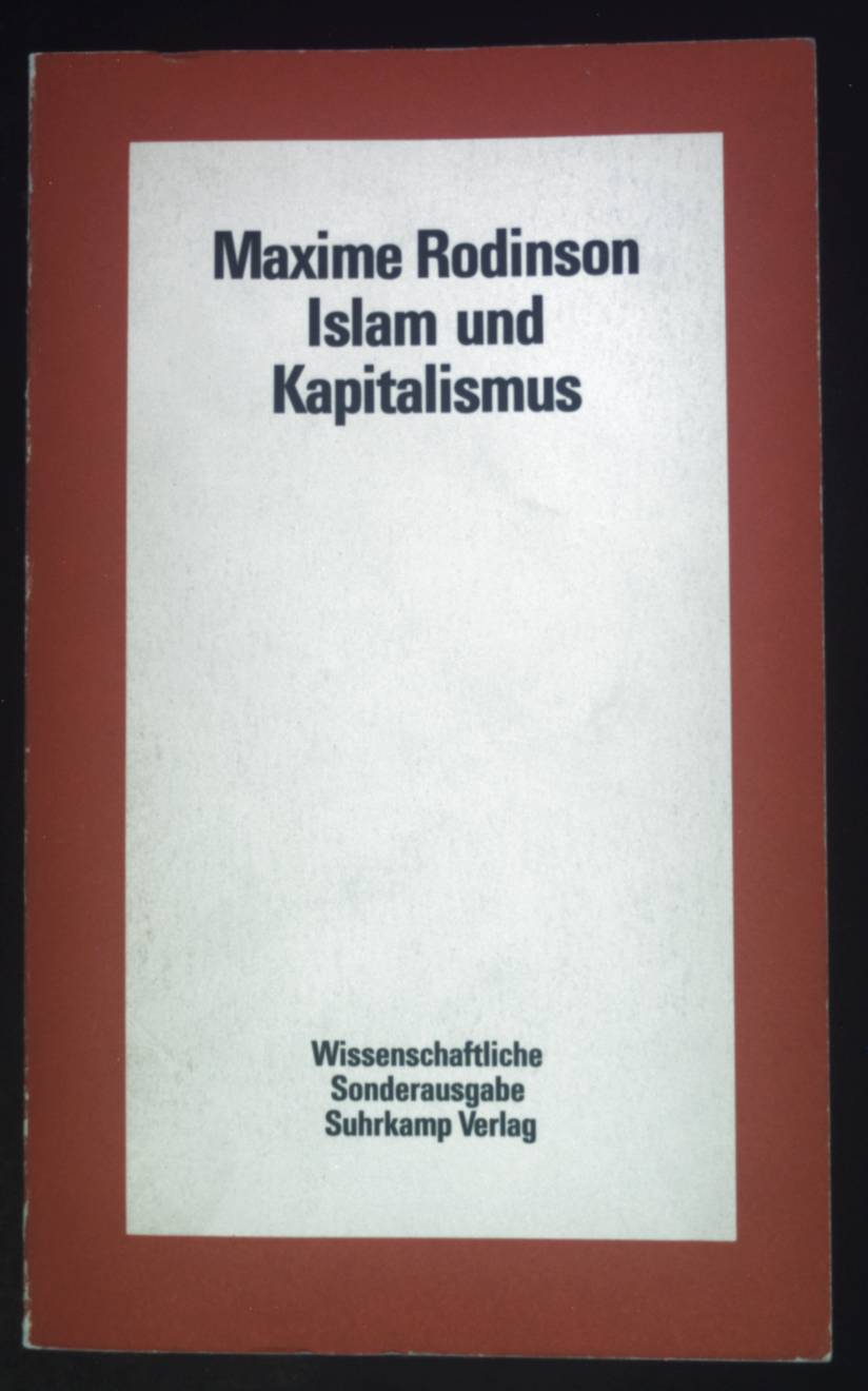 Islam und Kapitalismus. - Rodinson, Maxime
