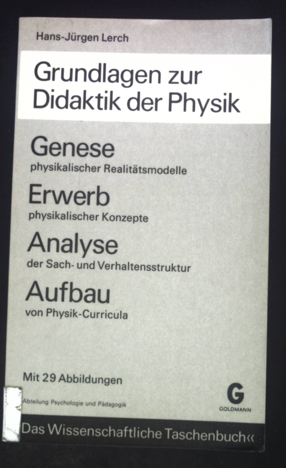 Grundlagen zur Didaktik der Physik. Das wissenschaftliche Taschenbuch ; PP 1 - Lerch, Hans-Jürgen
