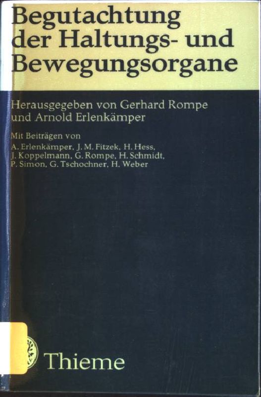 Begutachtung der Haltungs- und Bewegungsorgane. - Rompe, Gerhard [Hrsg.] und Arnold Erlenkämper