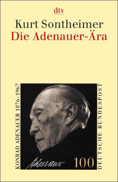 Die Adenauer-Ära: Grundlegung der Bundesrepublik - Broszat, Martin und Kurt Sontheimer