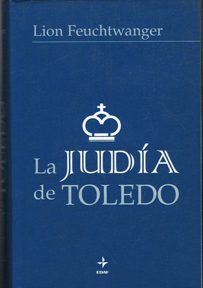 LA JUDIA DE TOLEDO - Feuchtwanger. Lion