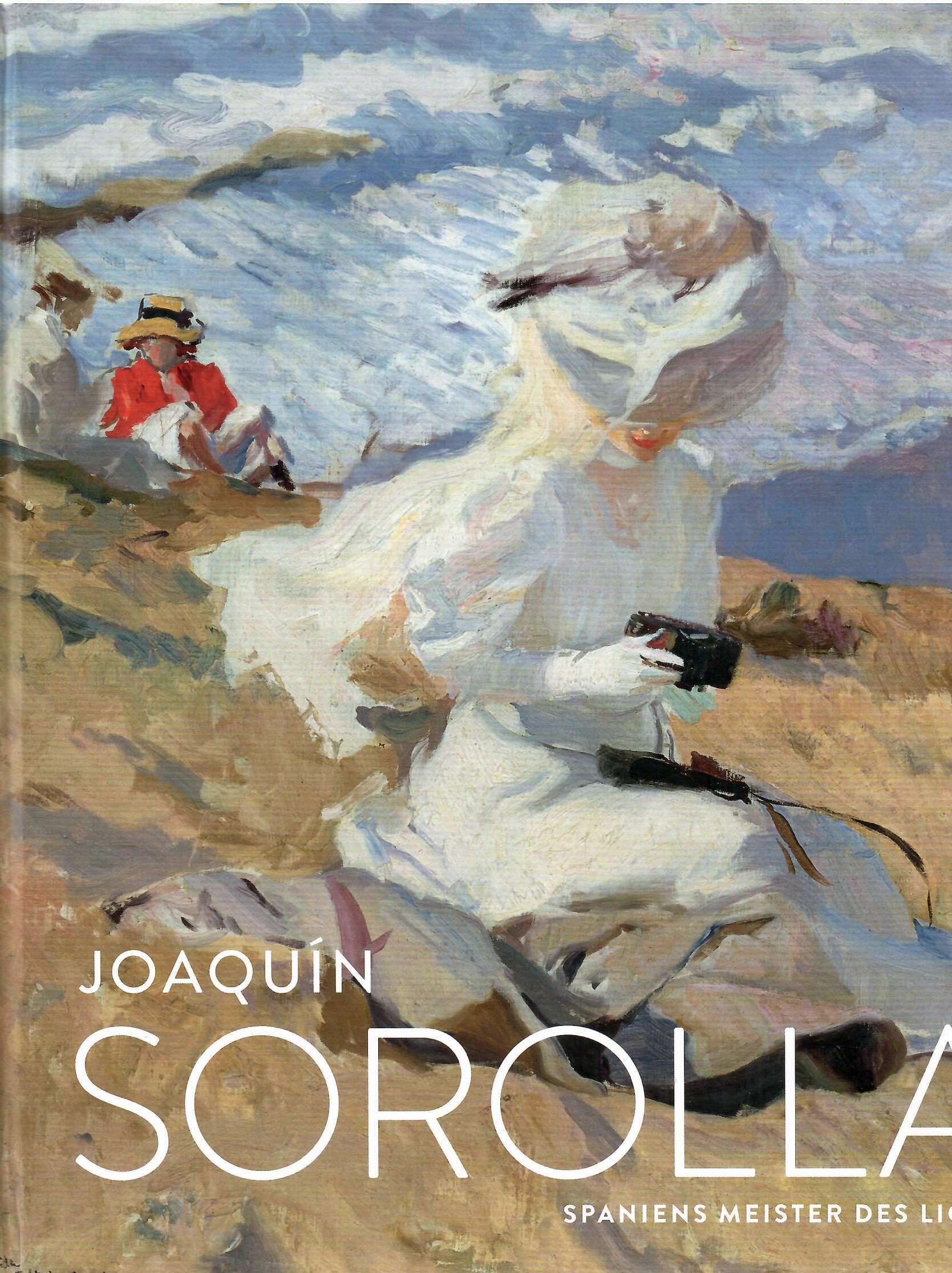 Joaquin Sorolla. Spaniens Meister des Lichts. - Diederen (Hrsg.), Roger und et al.