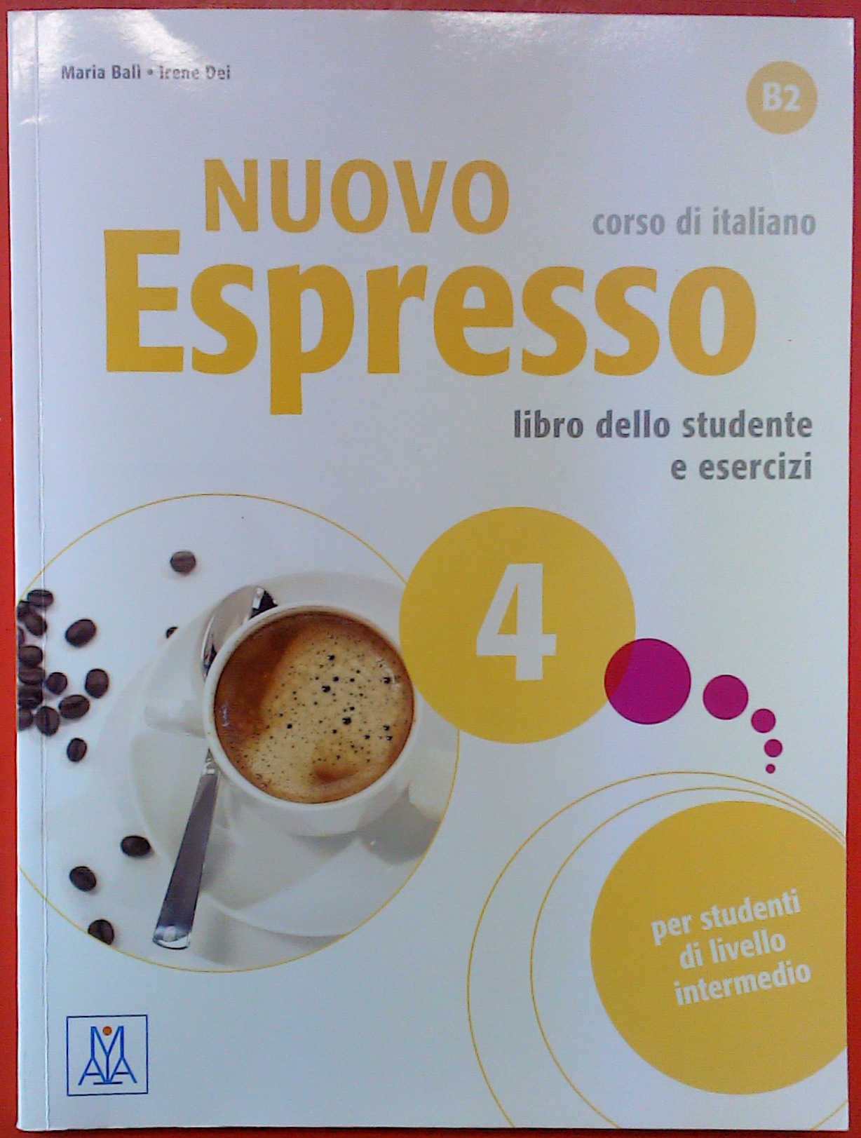 Nuovo Espresso 4 . corso di italiano libro dello studente e esercizi - Maria Bali/Irene Dei