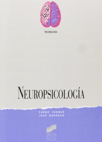 NEUROPSICOLOGÍA - JUNQUÉ, CARME / BARROSO RIBAL, JOSÉ DOMINGO