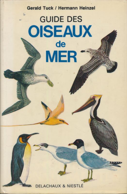 Guide des oiseaux de mer - TUCK Gerald - HEINZEL Hermann