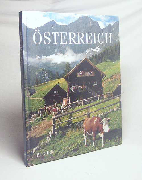 Österreich / Fotogr. Christian Heeb. Text Alfred Komarek ; Cornelia Fischer - Heeb, Christian [Fotogr.] / Komarek, Alfred / Fischer, Cornelia