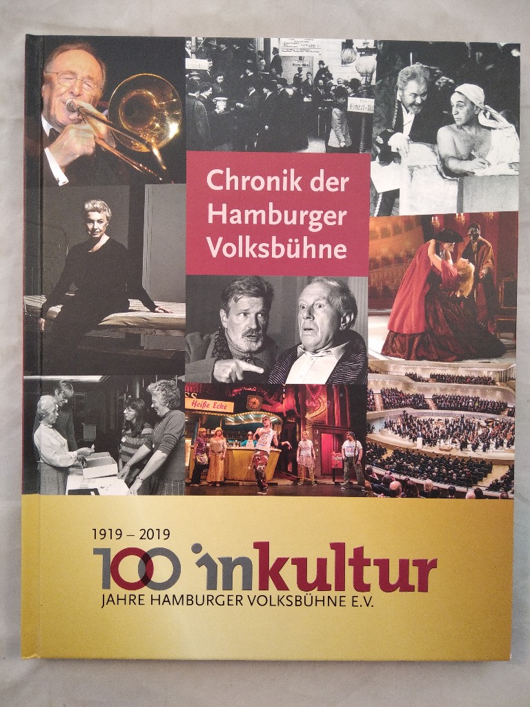 Chronik der Hamburger Volksbühne 1919-2019. - Scholz, Bertram