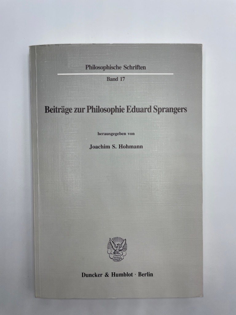 Beiträge zur Philosophie Eduard Sprangers. - Hohmann, Joachim S.