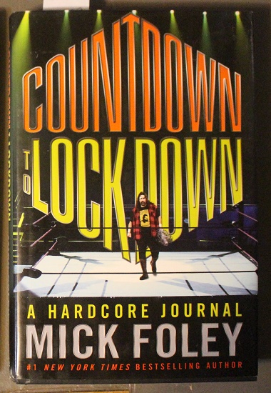 Countdown to Lockdown: A Hardcore Journal ( Wrestling ) - Foley, Mick