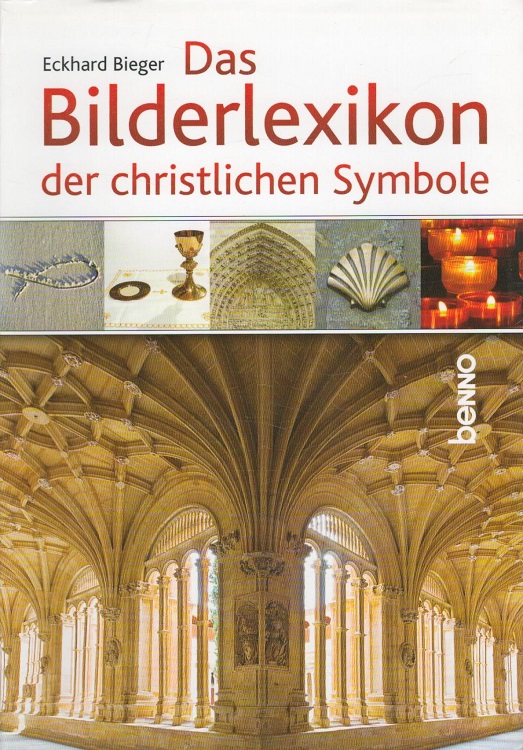 Das Bilderlexikon der christlichen Symbole. - Bieger, Eckhard