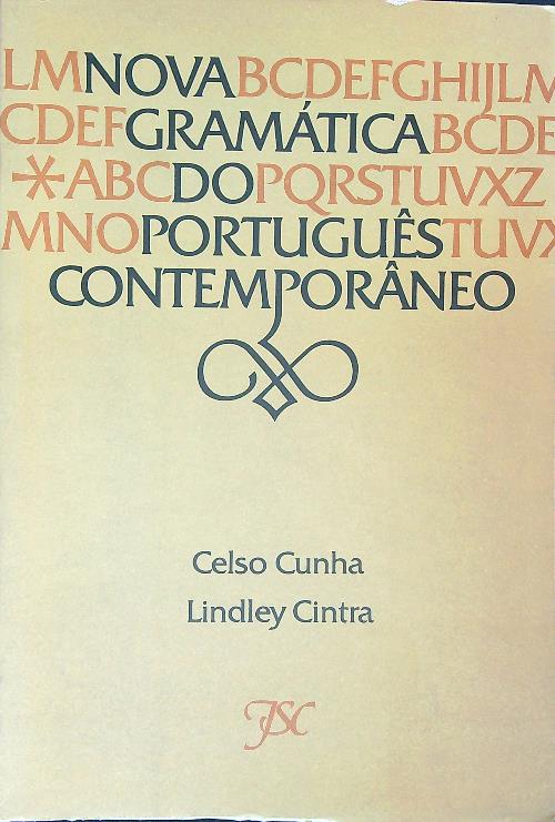 Nova Gramatica Do Portugues Contemporaneo - Cunha, Celso - Cintra, Luis