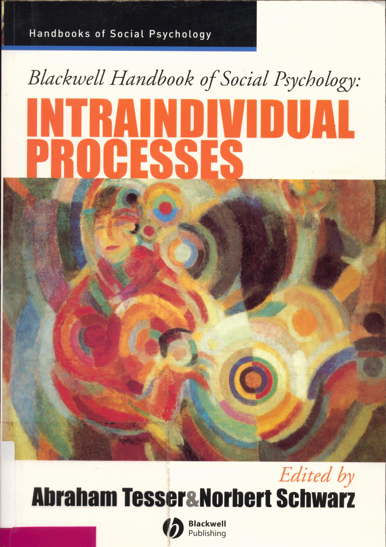 Blackwell Handbook of Social Psychology: Intraindividual Processes - Tesser, Abraham und Norbert Schwarz