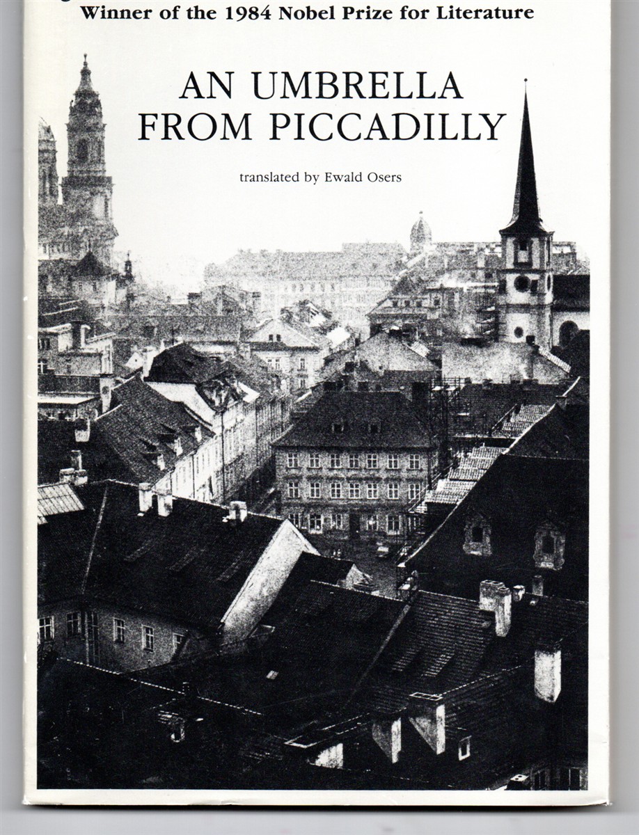 An Umbrella from Piccadilly Translated from the Czech by Ewald Osers - Seifert, Jaroslav