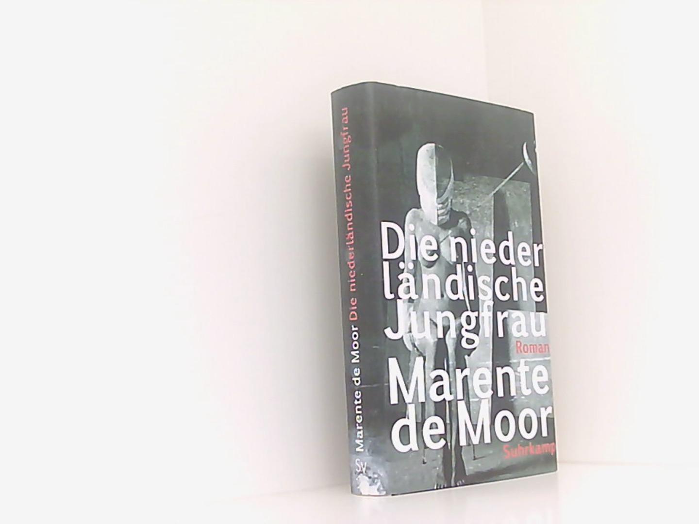 Die niederländische Jungfrau: Roman - Moor Marente, de und van Beuningen Helga