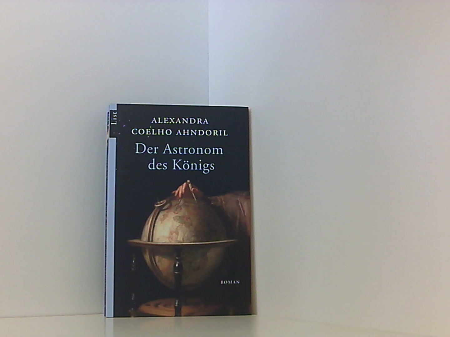 Der Astronom des Königs: Roman - Coelho Ahndoril, Alexandra