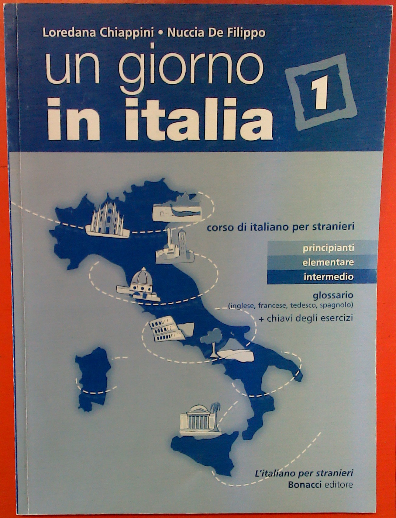 un giorno in italia 1, corso di italiano per stranieri - Chiappini/Filippo