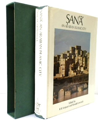SANA: An Arabian Islamic City - Serjeant, R.B.; Lewcock, Ronald (eds.)