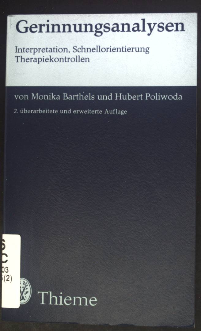 Gerinnungsanalysen : Interpretation, Schnellorientierung, Therapiekontrollen. - Barthels, Monika und Hubert Poliwoda