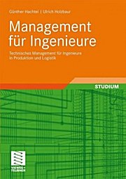 Management für Ingenieure - Ulrich Holzbaur Günter Hachtel