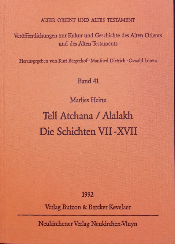 Tell Atchana, Alalakh: die Schichten VII - XVII. Alter Orient und Altes Testament ; Bd. 41 - Heinz, Marlies