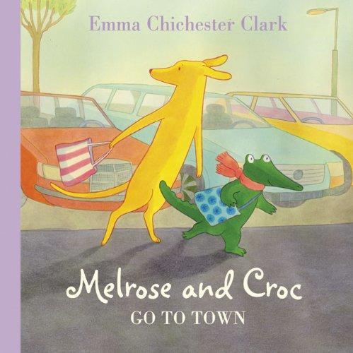 Go To Town (Melrose and Croc) - Chichester Clark, Emma