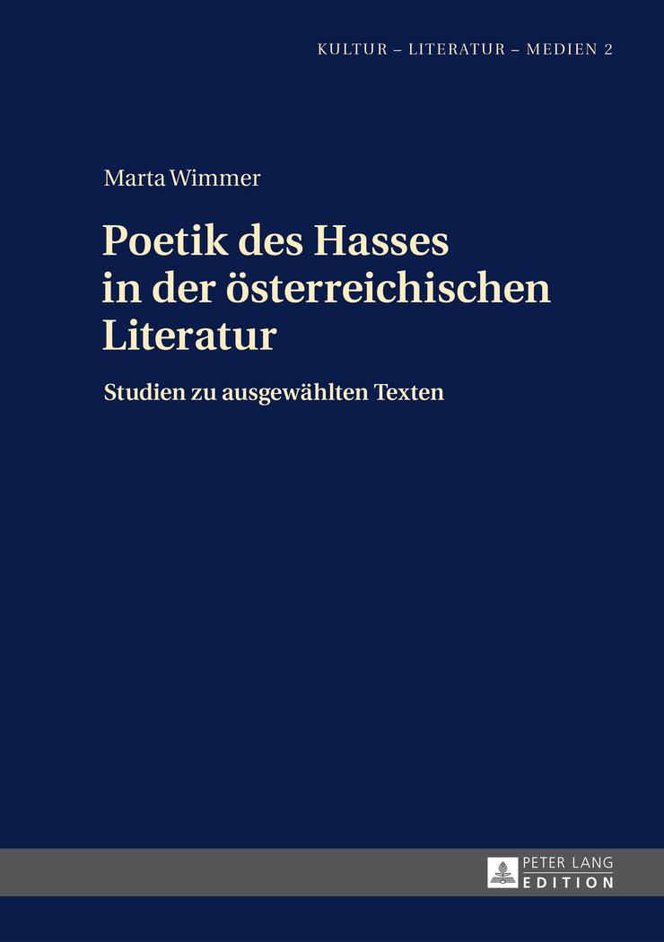 Poetik des Hasses in der Ã¶sterreichischen Literatur - Wimmer, Marta