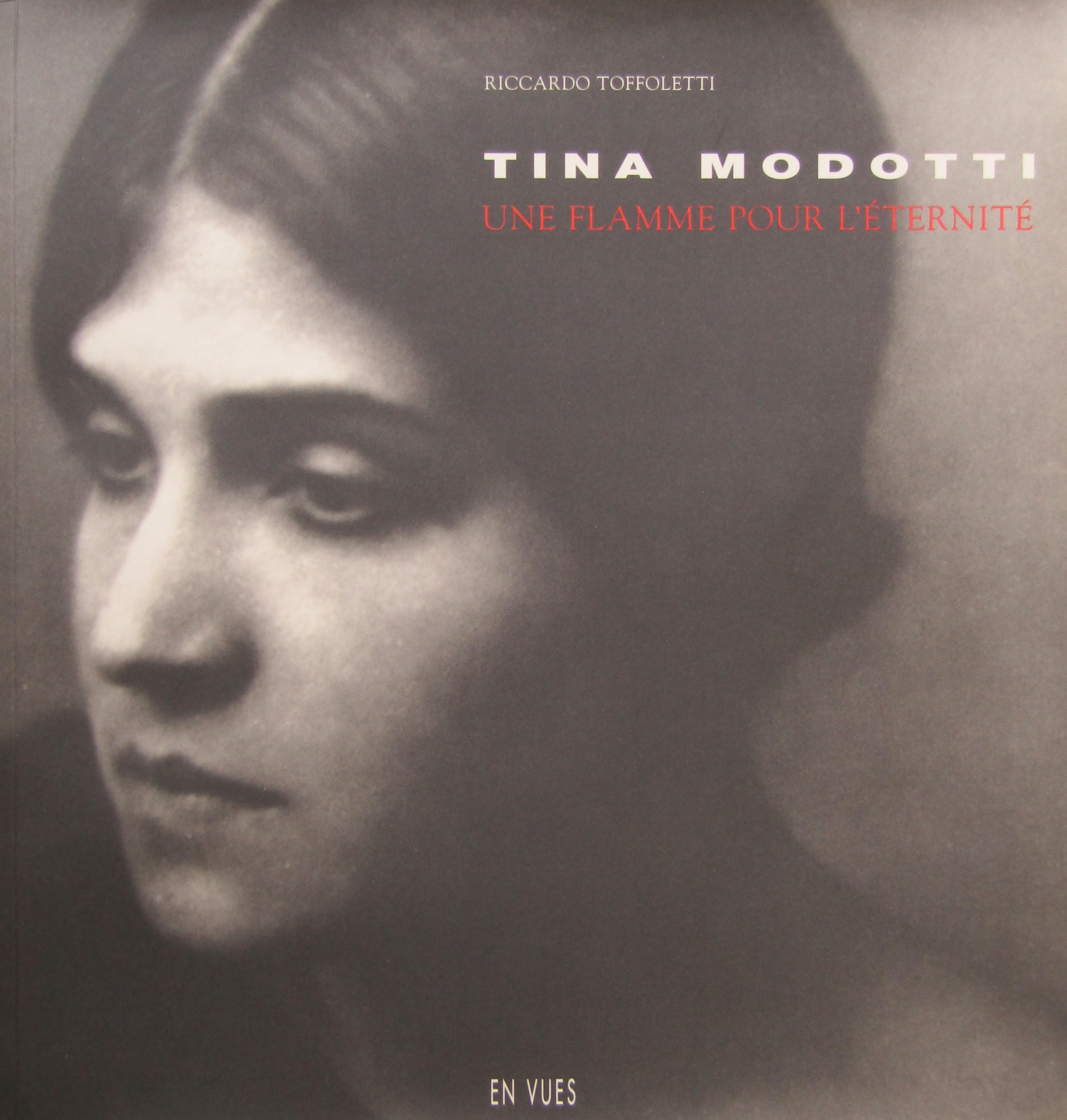 Tina Modotti. Une flamme pour l'éternité - Riccardo TOFFOLETTI