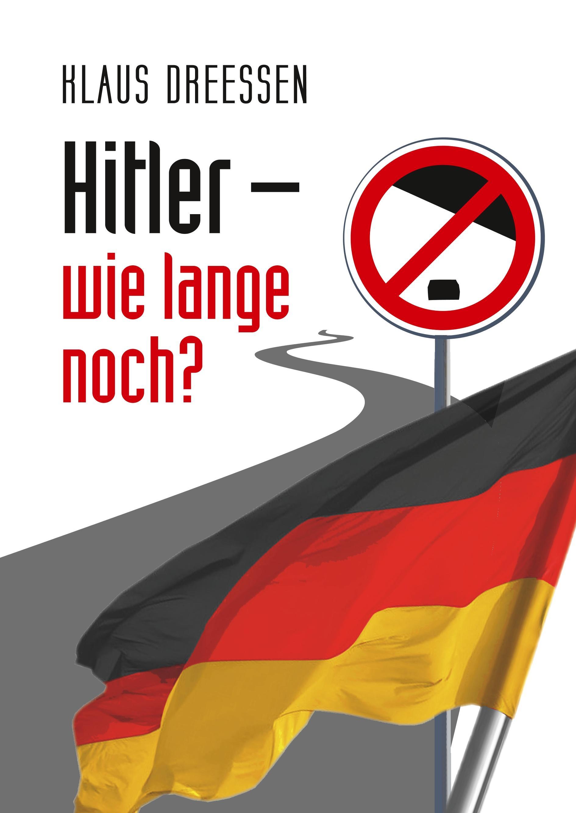 Hitler - wie lange noch? - Dreessen, Klaus