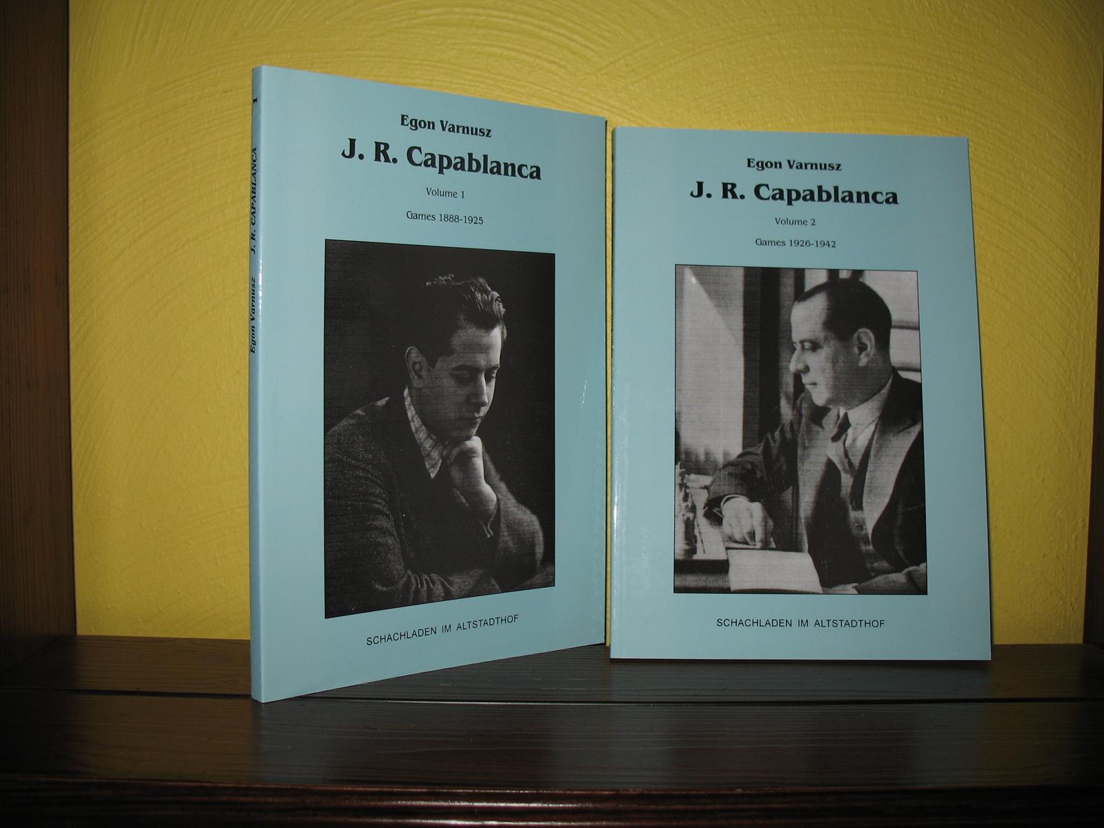 J.R Capablanca: A Biography 1888-1925 & 1926-1942 - Egon Varnusz (2 Bo