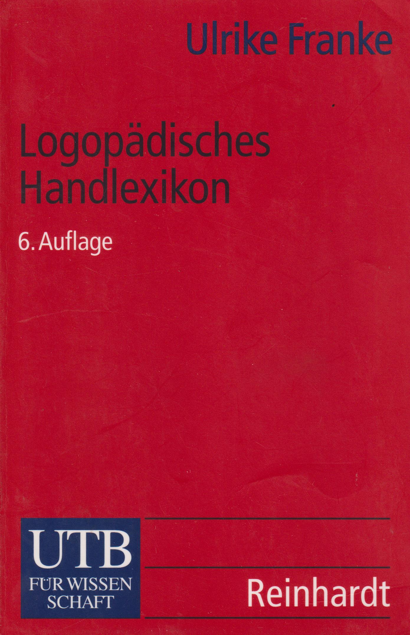 Logopädisches Handlexikon - Franke, Ulrike