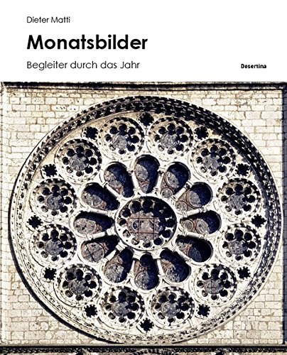 Monatsbilder. Begleiter durch das Jahr. - Matti, Dieter