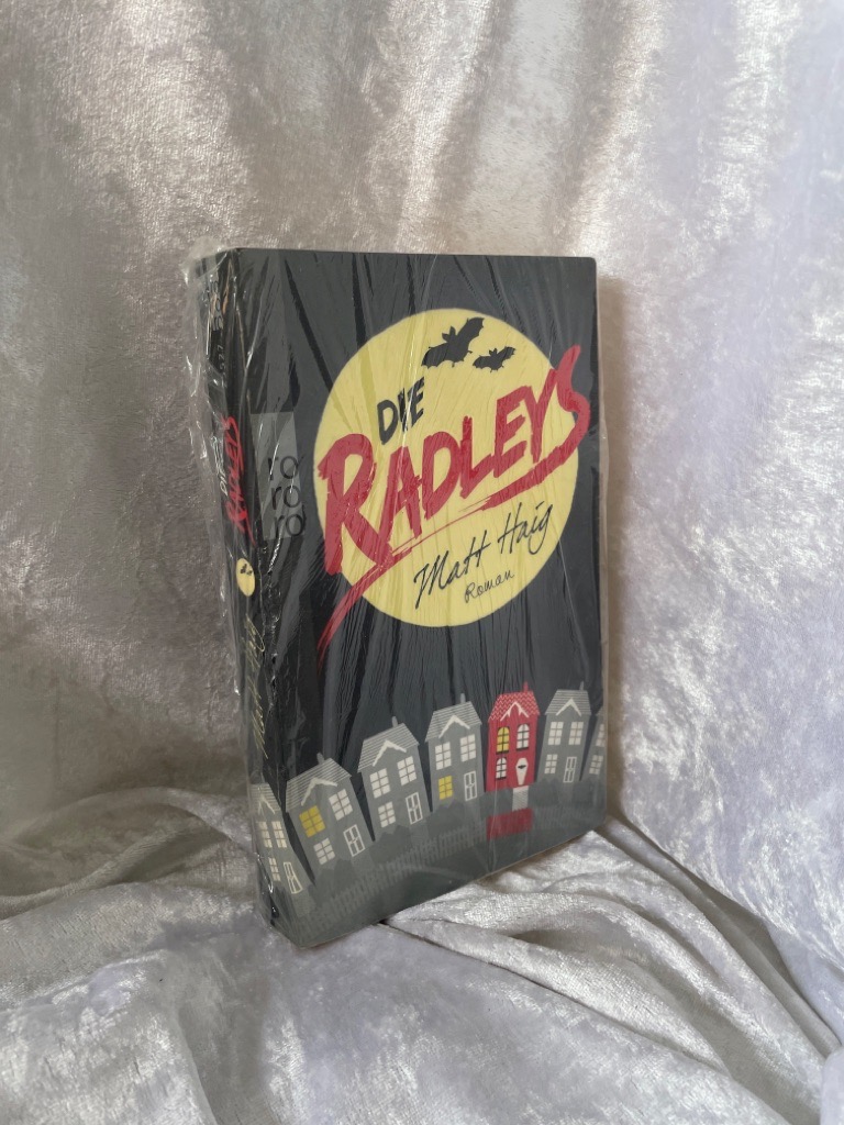 Die Radleys: Ein Vampirroman Ein Vampirroman - Haig, Matt und Friederike Levin