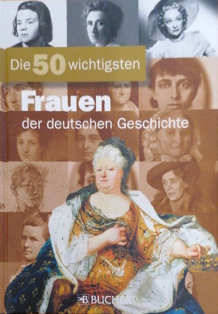 50 w. Frauen dt. Geschichte (Die 50 Wichtigsten.) - Alexander, Emmerich