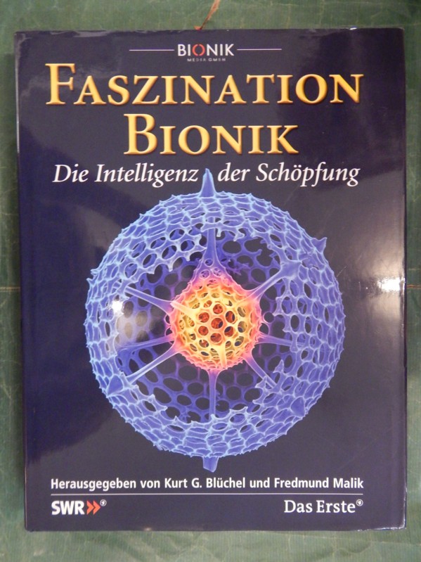 Faszination Bionik - Die Intelligenz der Schöpfung - Blüchel, Kurt G. und Malik, Fredmund (Hrsg.)
