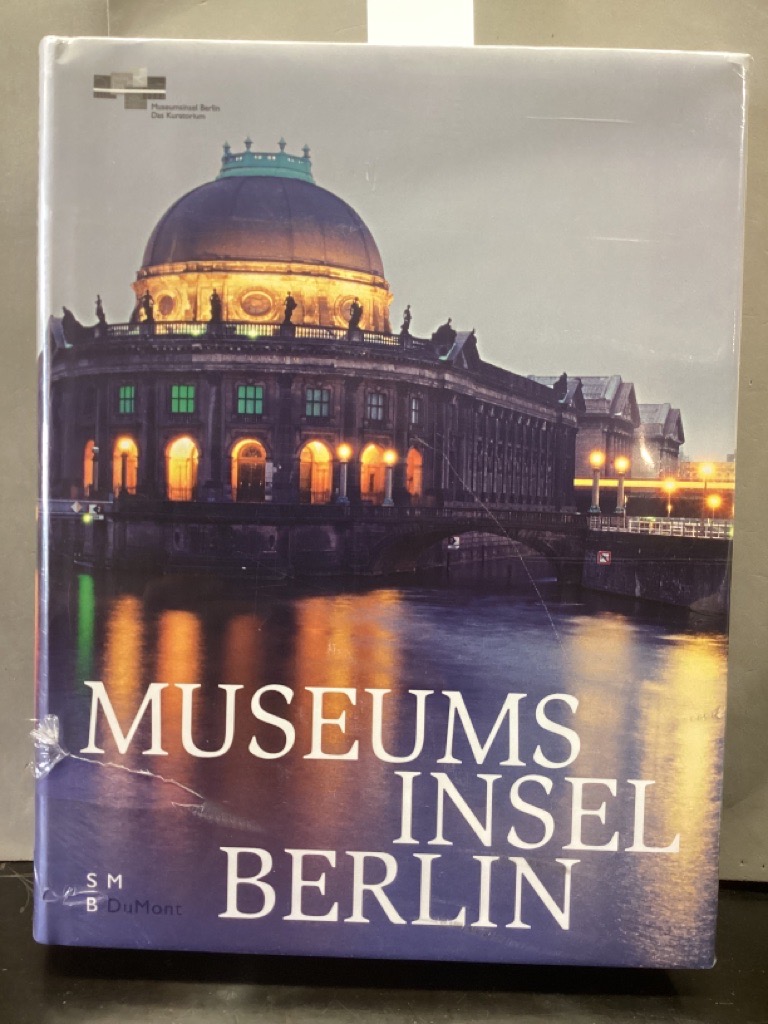 Museumsinsel Berlin. hrsg. von Peter-Klaus Schuster und Cristina Inês Steingräber / SMB-DuMont - Schuster, Peter-Klaus (Herausgeber)