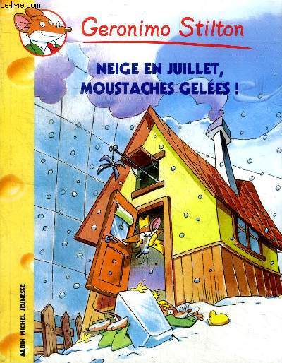 Neige en juillet, moustaches gelées ! - Stilton Geronimo