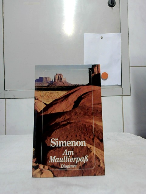 Am Maultierpass : Roman. Dt. von Michael Mosblech / Diogenes-Taschenbuch ; 21942. - Simenon, Georges