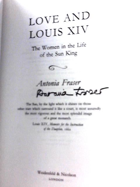 Love and Louis XIV by Antonia Fraser: 9781400033744 |  : Books