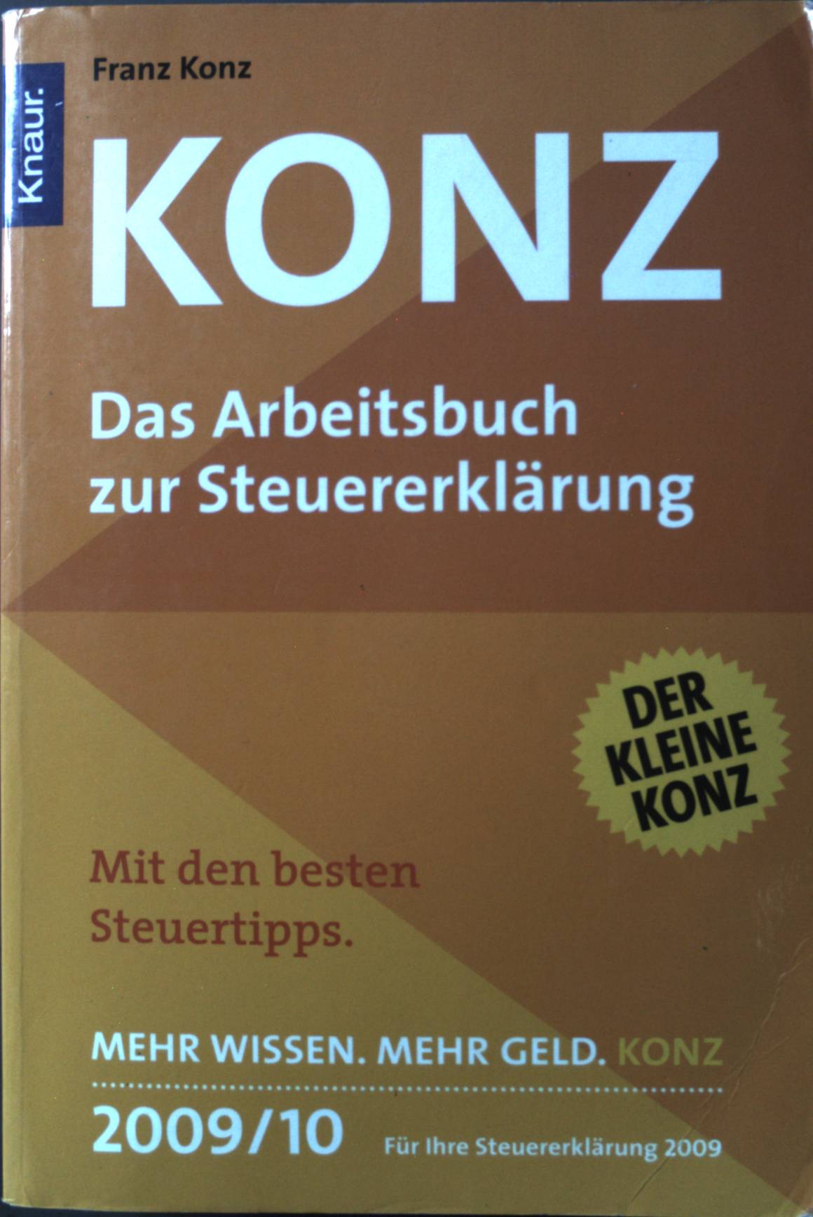 Konz - das Arbeitsbuch zur Steuererklärung 2009/2010. - Konz, Franz und Friedrich Borrosch