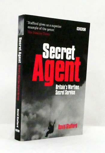 Secret Agent : Britain's Wartime Secret Service - Stafford, David