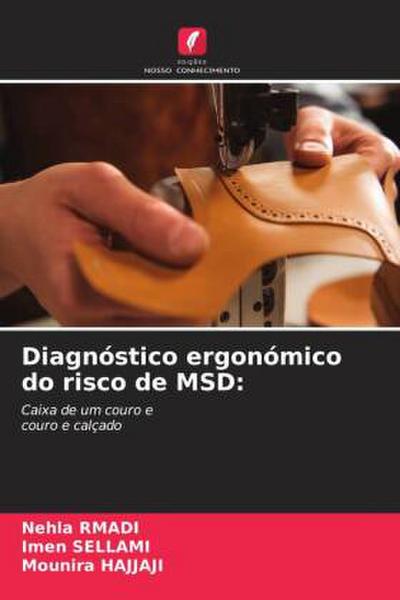 Diagnóstico ergonómico do risco de MSD: : Caixa de um couro ecouro e calçado - Nehla Rmadi