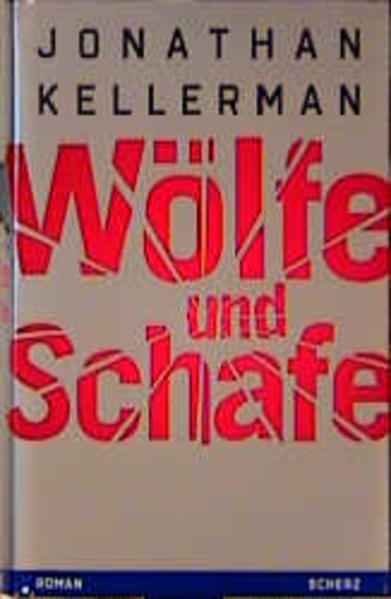 Wölfe und Schafe: Roman - Kellerman, Jonathan, Ulrike Wasel und Klaus Timmermann