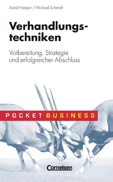 Pocket Business / Verhandlungstechniken: Vorbereitung, Strategie und erfolgreicher Abschluss - Heeper, Astrid und Michael Schmidt