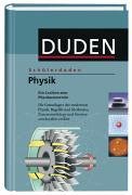 Schülerduden, Physik : [ein Lexikon zum Physikunterricht ; die Grundlagen der modernen Physik ; Begriffe und Methoden, Zusammenhänge und Gesetze anschaulich geklärt]. hrsg. und bearb. von der Red. Schule und Lernen. [Red. Leitung Martin Bergmann] - Bergmann, Martin (Herausgeber)