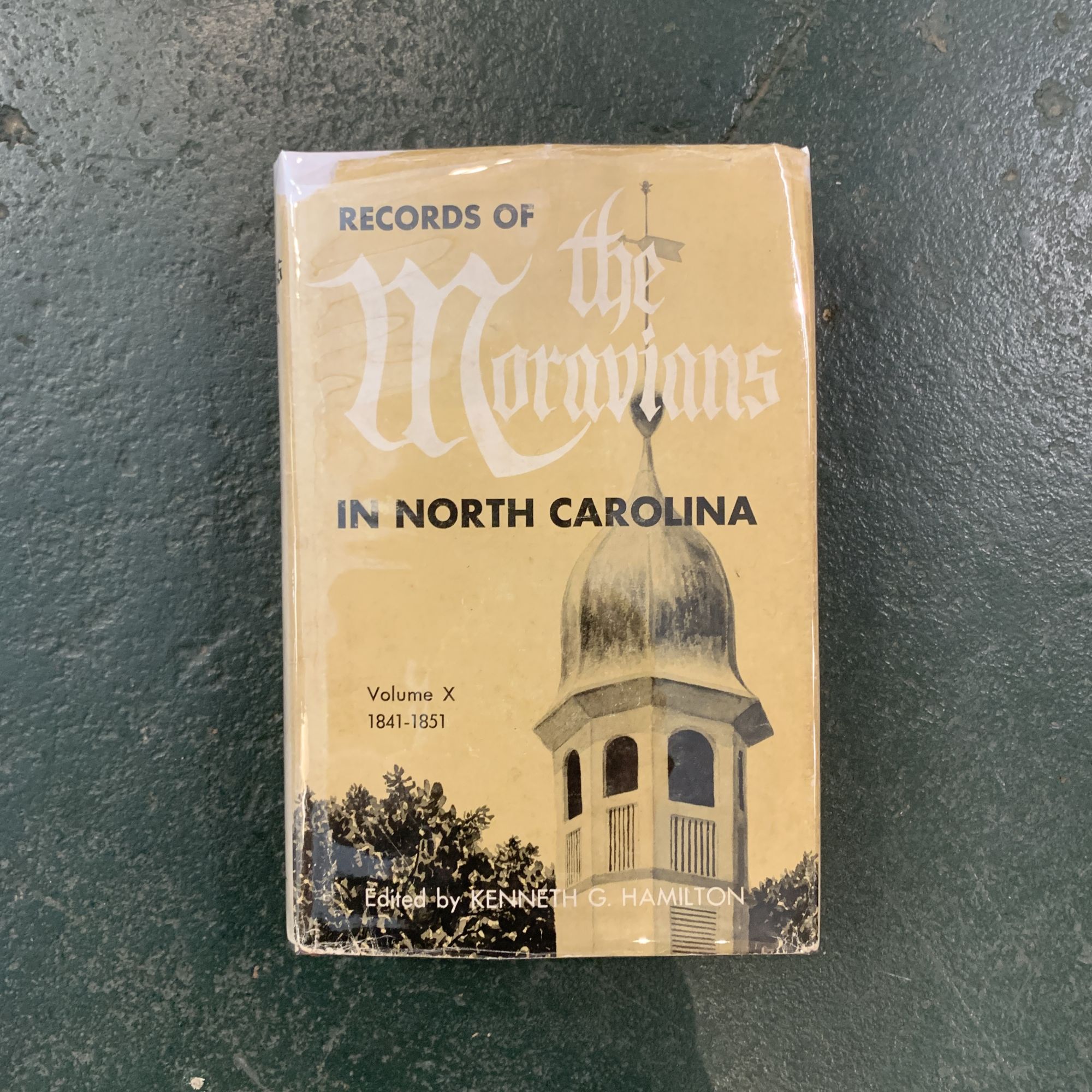 Records of the Moravians in North Carolina, Volume X 18411851 by